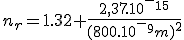 n_r=1.32+\frac{2,37.10^-^1^5}{(800.10^-^9 m)^2}
